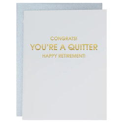 You're A Quitter Retirement Card