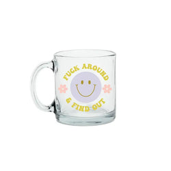 Fuck Around Glass Mug