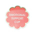 Emotional Support Cup Sticker