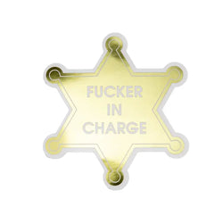 Fucker In Charge Sticker