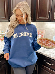 No Crumbs Sweatshirt