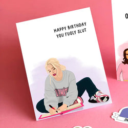 Happy Birthday Fugly Slut Card