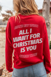 All I Want For Christmas Sweatshirt