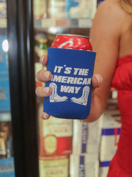 It's The American Way Koozie