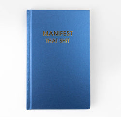 Manifest That Shit Journal