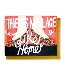 No Place Like Home Card