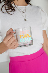 Shit Fuck Damn Glass Mug