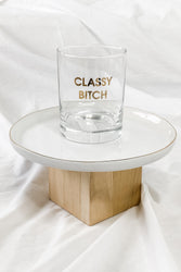 Classy Bitch Rocks Glass