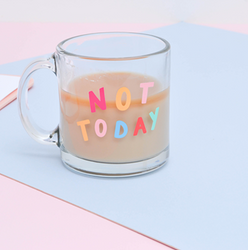 Not Today Glass Mug