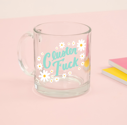 Cluster Fuck Glass Mug