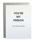 You're My Person Card