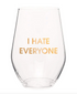 I Hate Everyone Wine Glass