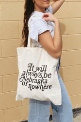 Nebraska Or Nowhere Tote Bag