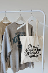 Nebraska Or Nowhere Tote Bag