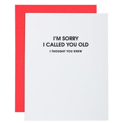 Sorry I Called You Old Card